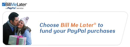 New Payment Option- Bill Me Later provided through PayPal